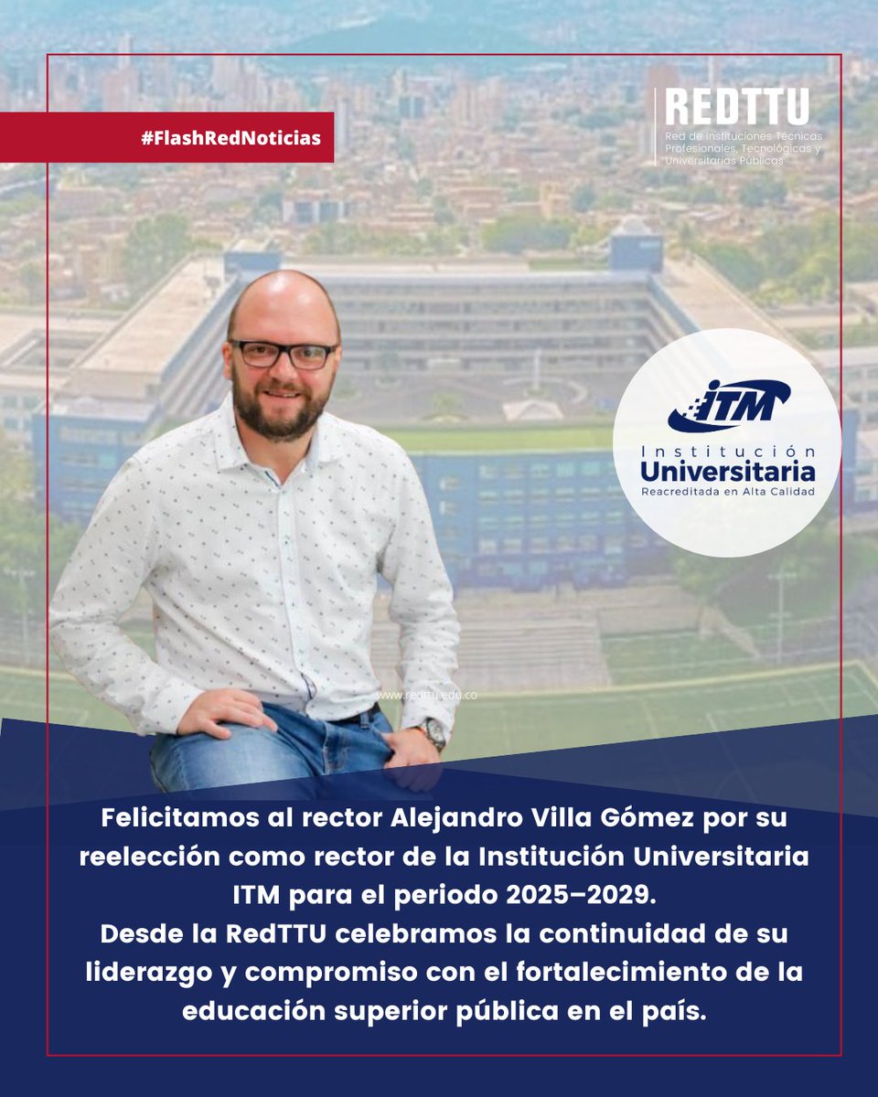 🎓 Felicitamos al rector Alejandro Villa Gómez por su reelección para el periodo 2025–2029 en el <a href="/ITMinstitucion/">Institución Universitaria ITM</a>.
Le deseamos muchos éxitos en esta nueva etapa.
#REDTTU #ITM #EducaciónSuperiorPública