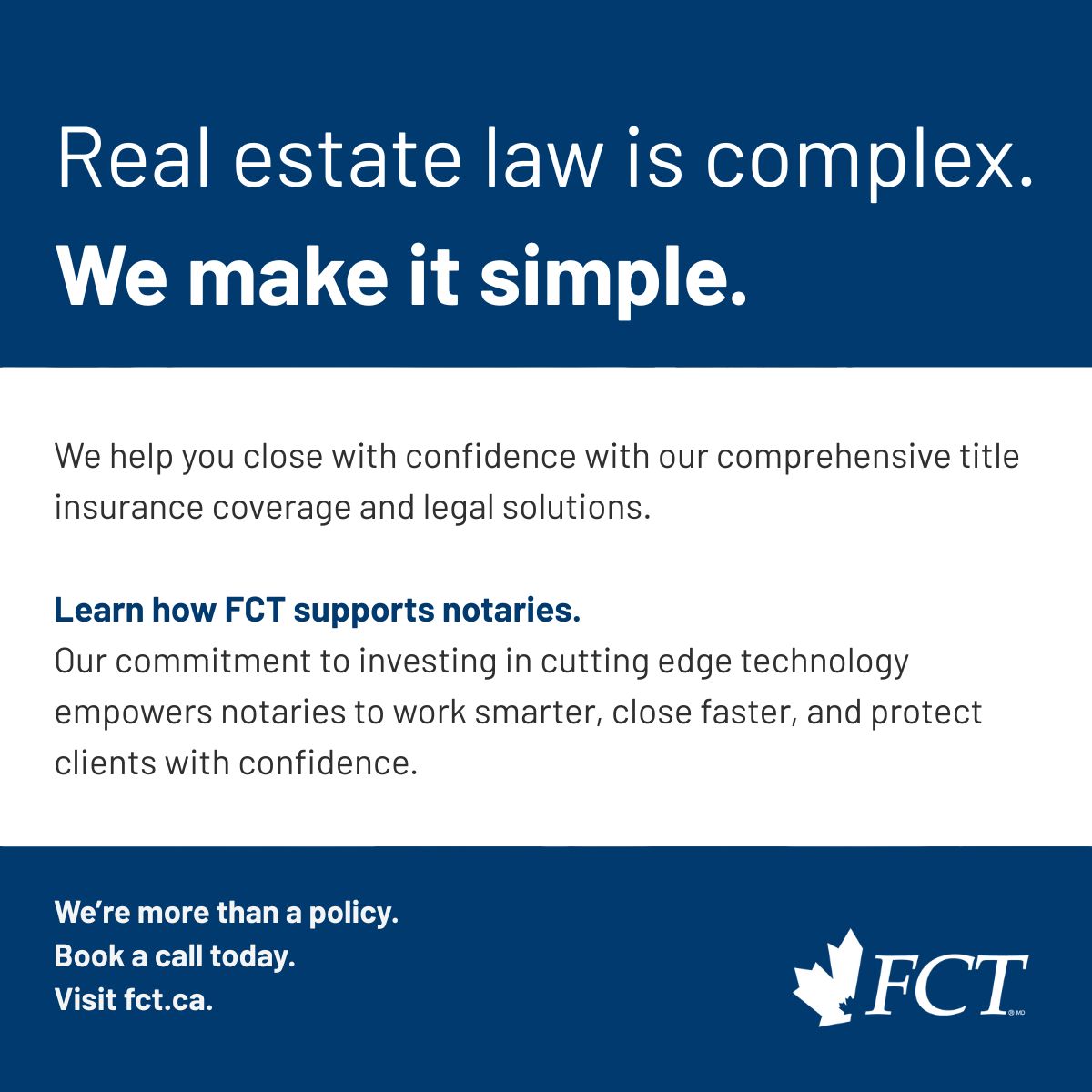 FCT is proud to sponsor the BC Notaries Association, supporting notaries in closing real estate transactions securely and efficiently.

We’re your trusted ally, helping you close on time. Our title insurance coverage minimizes risk and provides peace of mind for you and your