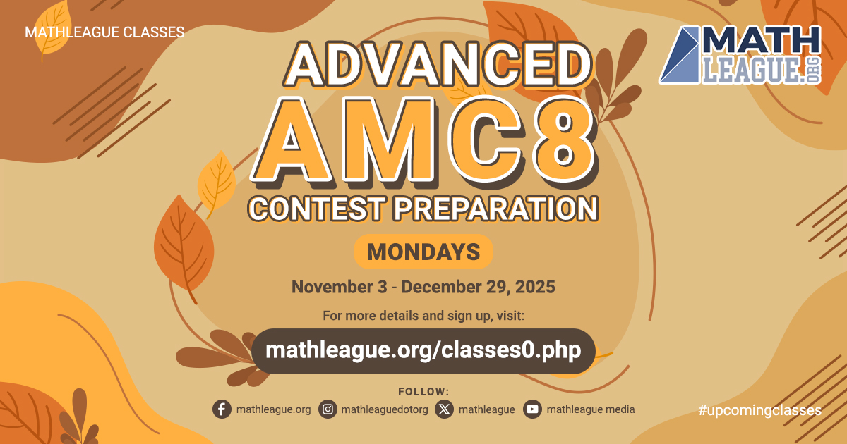 mathleague's tweet image. Advanced AMC8 Contest Preparation #class Mondays, November 3 - December 29, 2025.

Sign up for this class and become familiar with the topics and concepts seen on advanced AMC8 problems. Visit mathleague.org/classes0.php for more details. #MathOnlineClass