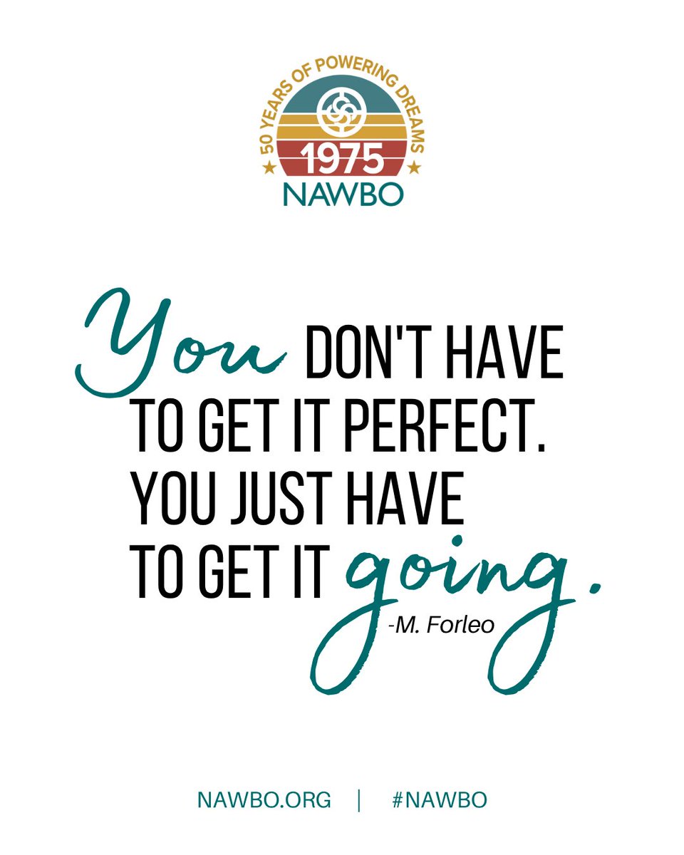 A reminder to every woman business owner: progress beats perfection every time. Start where you are. Build as you go.

We invite you to connect with our resources, become a NAWBO member, attend Leadership Academy in Puerto Rico, or virtual event. NAWBO.ORG