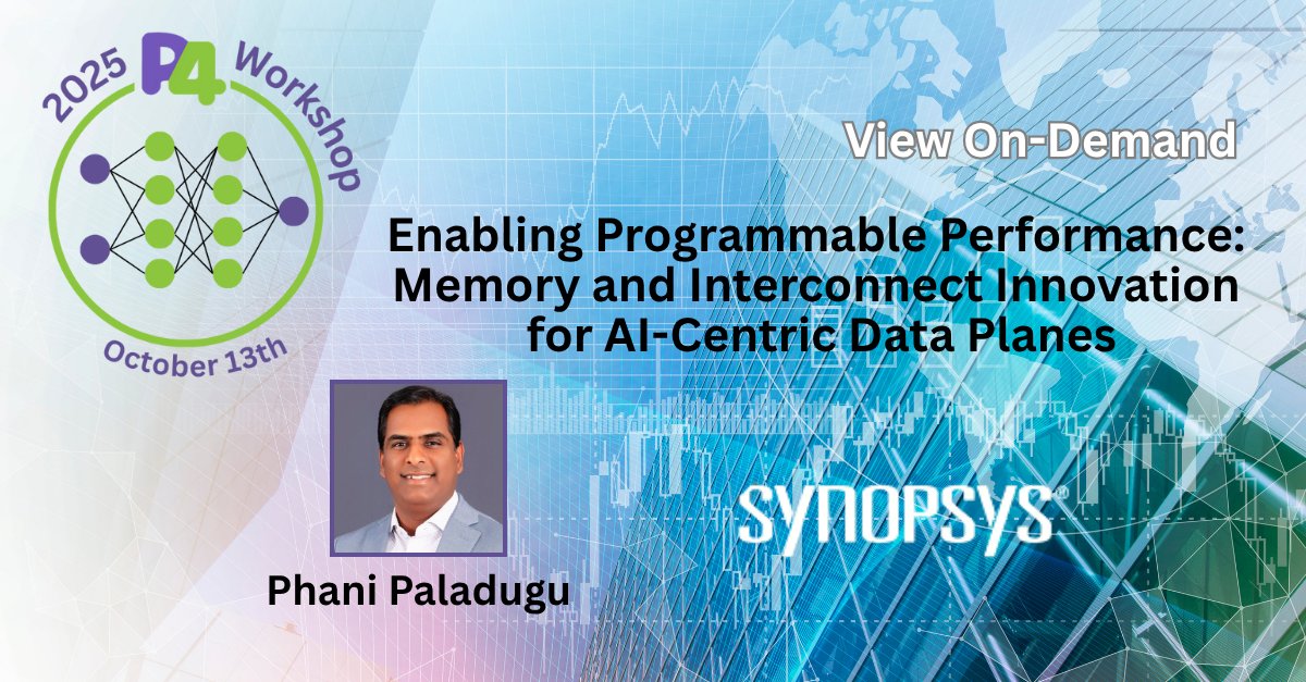 P4lang's tweet photo. View a talk by @Synopsys, “Enabling Programmable Performance: Memory Interconnect Innovation for AI-Centric Data Planes” now on-demand. This presentation was included as part of the 2025 P4 Workshop. View video | https://t.co/9BnnuBbVng #P4 #P4Workshop https://t.co/f1nXKpnAxG
