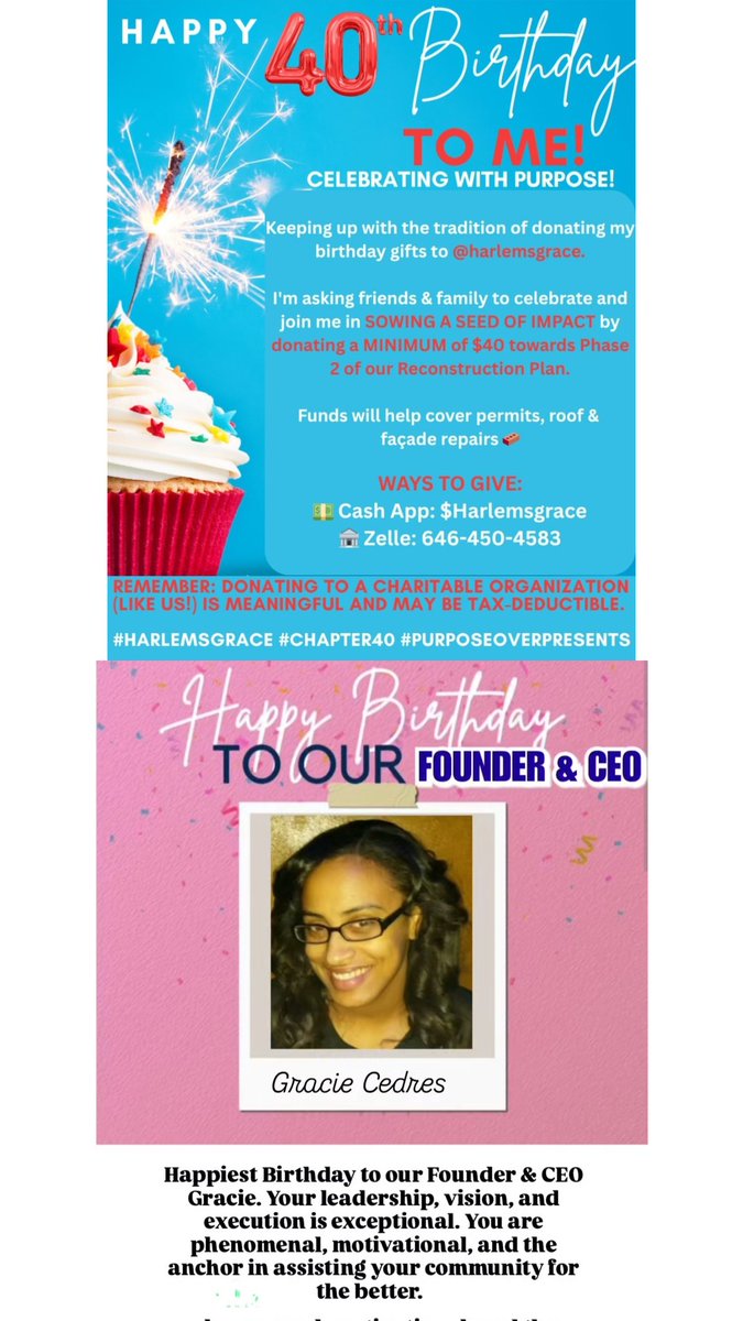 Celebrating with a purpose. We are asking friends &amp; family to celebrate by SOWING A SEED OF IMPACT by donating a MINIMUM of $40 towards Phase 2 of our Reconstruction Plan. 
WAYS TO GIVE: 
Cash App: $Harlemsgrace
Zelle: 646-450-4583 

#Harlemsgrace #Chapter40 #Purposeoverpresents
