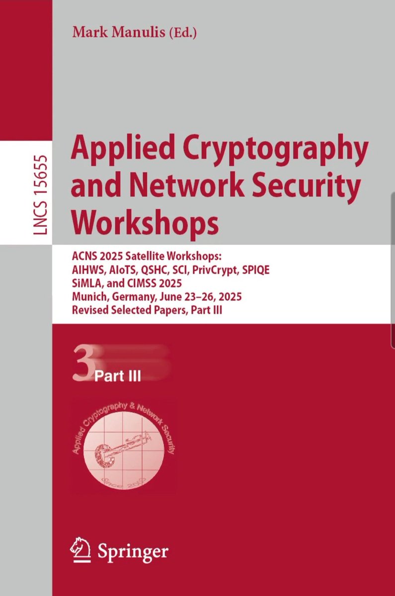 acns_2003's tweet image. ACNS&apos;25 workshops post-proceedings have been published. This is the 1st time to have 3 volumes for ACNS workshops. 

link.springer.com/conference/acns

#cybersecurity, #acns, #proceedings
