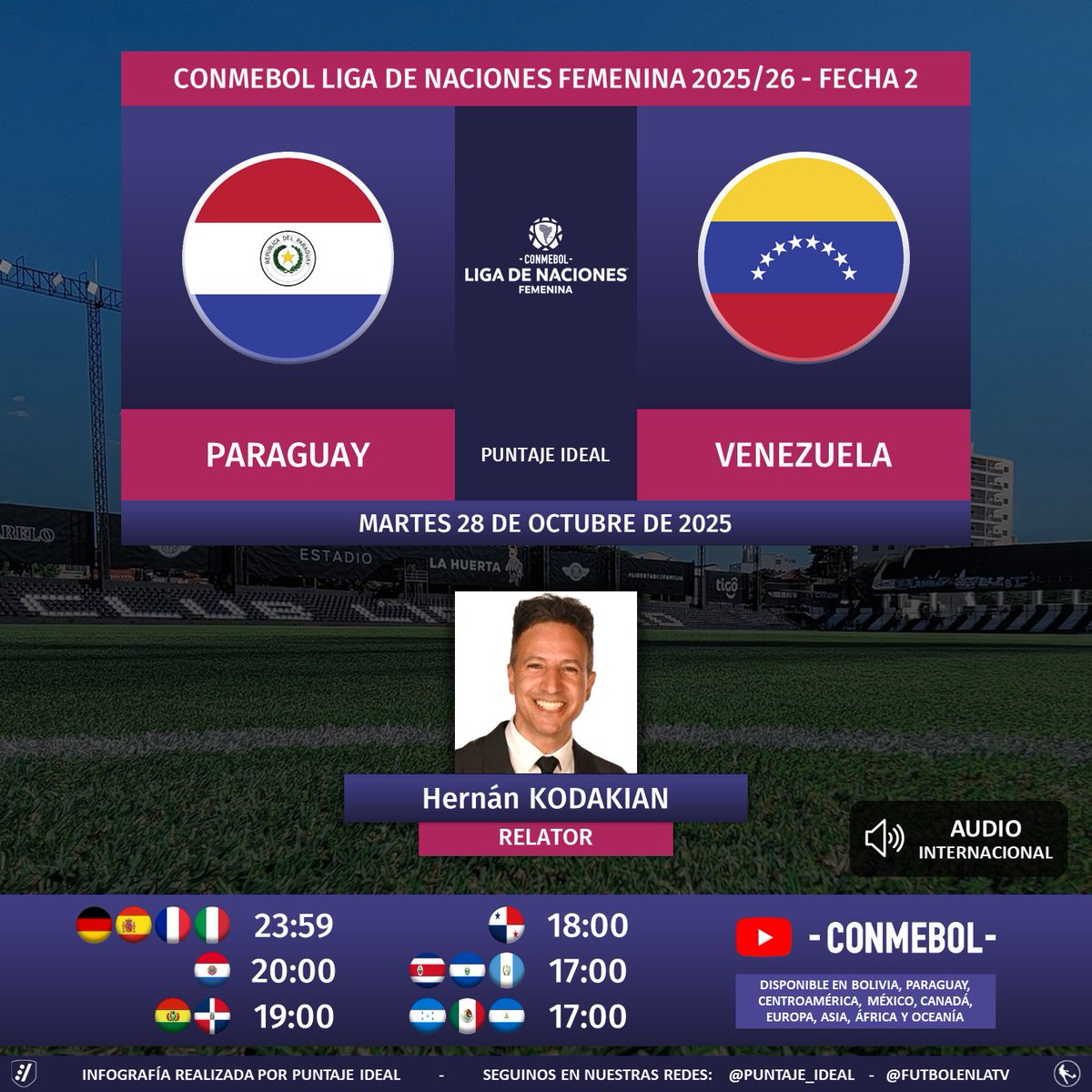 ⚽ #LigaDeNacionesFemenina | 🇵🇾 #Paraguay vs. #Venezuela 🇻🇪
🎙 Relator: <a href="/HernoKodakian/">Hernán Kodakian</a> 
🔉 Audio Internacional
💻📱 #YouTube de <a href="/CONMEBOL/">CONMEBOL.com</a> 🌎 (disponible en 🇧🇴🇵🇾🇲🇽🇨🇦, Centroamérica y otros continentes)
🤳 #CreeEnGrande - #LNF
Dale RT 🔃