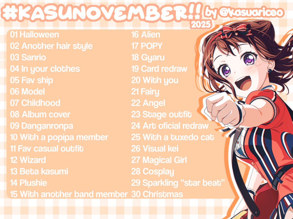 kasuariceo's tweet photo. Posting my first list of prompts for kasunovember!! My first time doing something like this

feel free to participate, I'll be doing all the days 🧡

#bandoritwt #bandori #戸山香澄 https://t.co/7F29g4ZMZ4