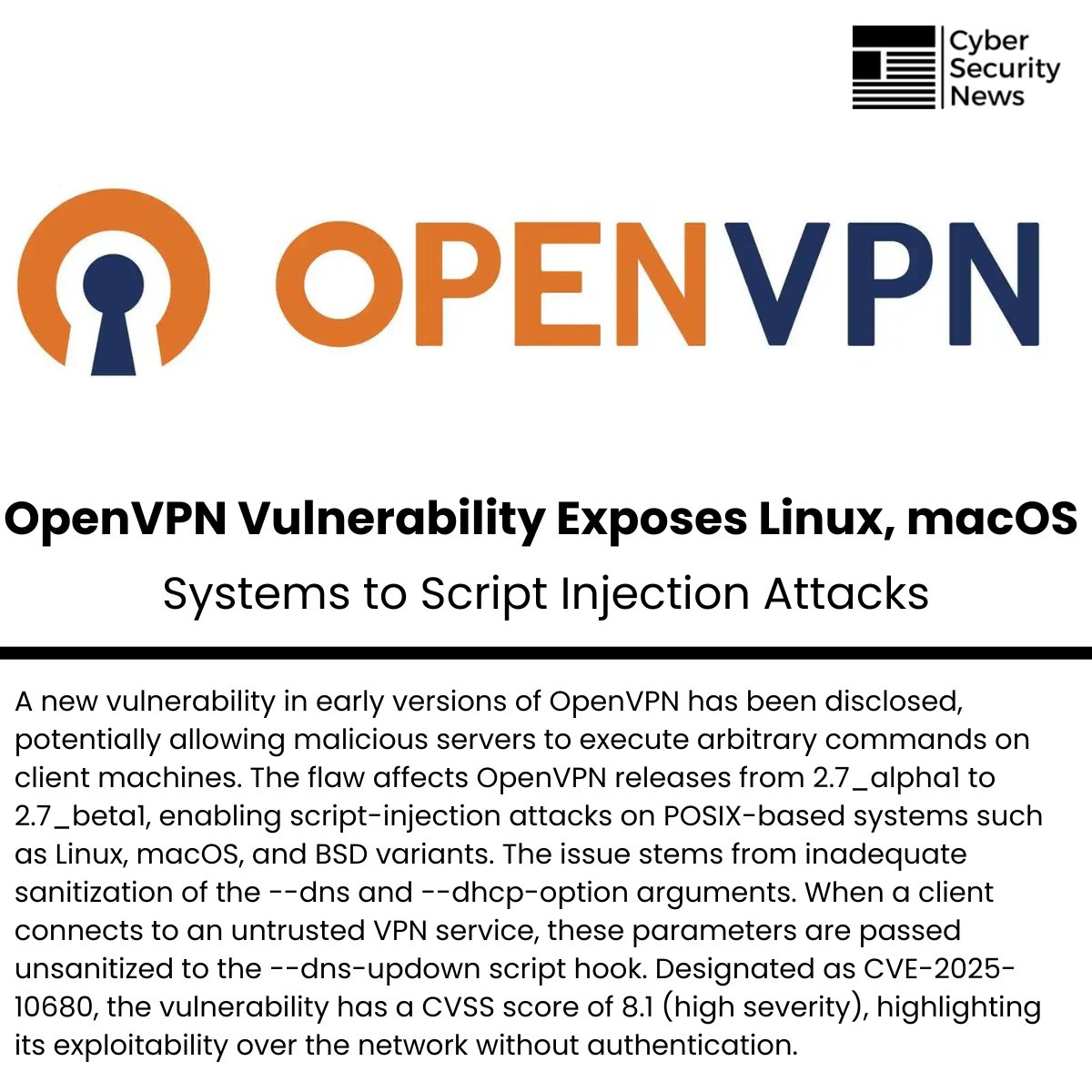 The_Cyber_News's tweet image. ⚠️ OpenVPN Vulnerability Exposes Linux, macOS Systems to Script Injection Attacks 
Read more: cybersecuritynews.com/openvpn-vulner…
A new vulnerability in early versions of OpenVPN has been disclosed, potentially allowing malicious servers to execute arbitrary commands on client machines.…