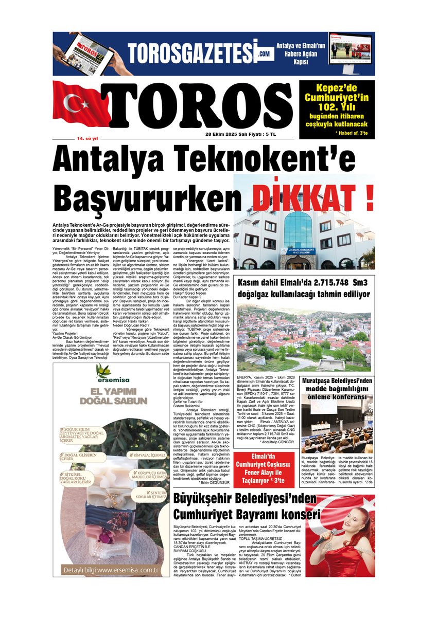 28 Ekim 2025 Salı
Toros Gazetesi

Tüm sayfaları görmek için
aşağıdaki linke tıklayınız
torosgazetesi.com/dosyalar/egaze…

<a href="/Ateknokent/">Antalya Teknokent</a> <a href="/ibrahim___yavuz/">Dr. ibrahim YAVUZ</a> <a href="/atekgirisim/">Antalya Teknokent Girişimcilik ve Kuluçka Merkezi</a>