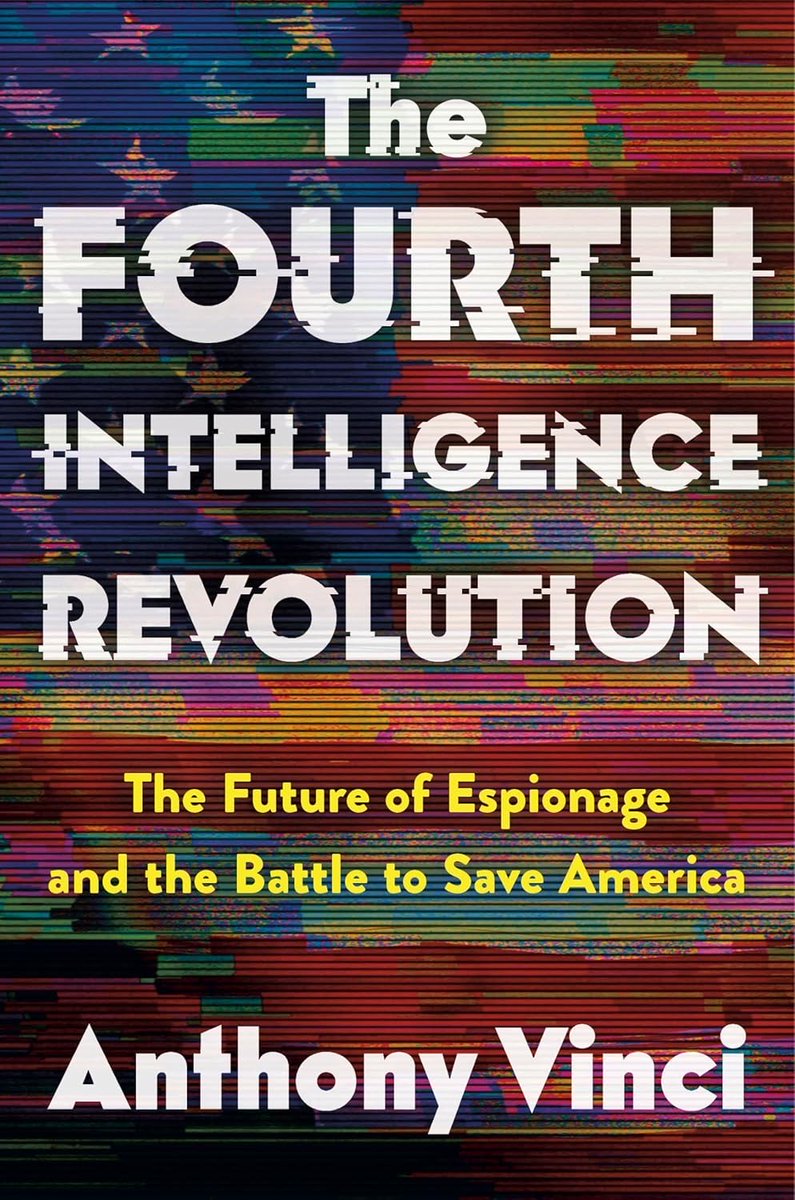 The Fourth Intelligence Revolution. The Future of Espionage and the Battle to Save America by Anthony Vinci - new book out now #China #WWII #coldwar #AI #intellbooks <a href="/HenryHolt/">Henry Holt & Company</a>