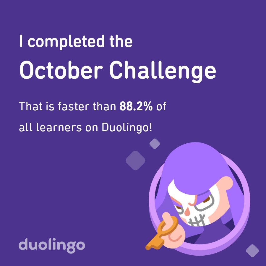 Deborum's tweet image. I completed the October challenge faster than 88.2% of all learners on Duolingo!