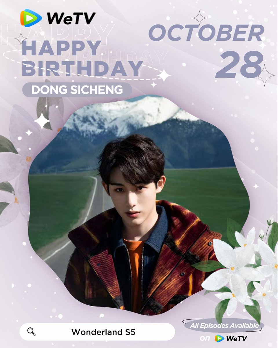 WeTVOfficial's tweet image. Happy Birthday to #DongSicheng 🎂🤩
Love your performance in #WonderLandS5 #SnowFall #SweetGames #TheFlavourRingsaBell 
Looking forward to more of your amazing works. ✨
#董思成 #五十公里桃花坞5 #冰雪谣 #二十五小时恋爱 #是很熟的味道呀 #WeTV #WeTVAlwaysMore