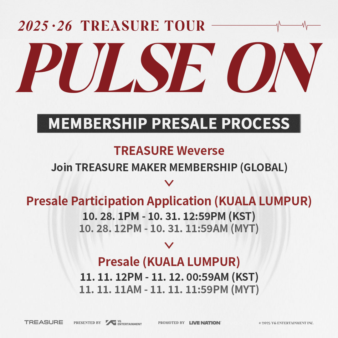 ygtreasuremaker's tweet image. 2025-26 #TREASURE TOUR [PULSE ON] IN KUALA LUMPUR

멤버십 선예매에 참여하실 TREASURE MAKER 분들께서는 
선예매 참여 방법과 기간을 확인하세요!

▶️ More Info
: weverse.io/treasure/notic…

#트레저 #PULSE_ON #TOUR
#KUALALUMPUR #YG