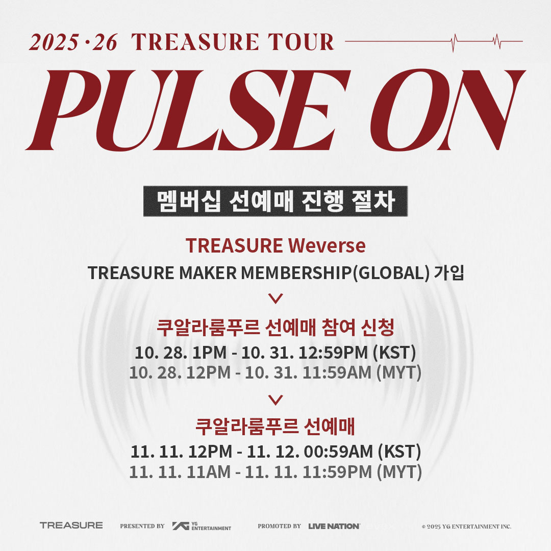 ygtreasuremaker's tweet image. 2025-26 #TREASURE TOUR [PULSE ON] IN KUALA LUMPUR

멤버십 선예매에 참여하실 TREASURE MAKER 분들께서는 
선예매 참여 방법과 기간을 확인하세요!

▶️ More Info
: weverse.io/treasure/notic…

#트레저 #PULSE_ON #TOUR
#KUALALUMPUR #YG