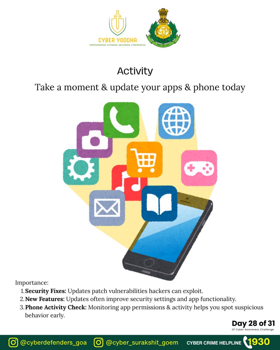 Updates aren’t just notifications—they’re your phone’s armor! 🛡️
Check your apps &amp; phone activity regularly. Stay one step ahead of hackers. ✅

#CyberAware #UpdateToProtect #SafeMobile

<a href="/Goa_Police/">Goa Police</a> <a href="/DGP_Goa/">DGP Goa</a> <a href="/spnorthgoa/">SP North | Goa Police</a> <a href="/spsouthgoa/">SP South Goa</a> <a href="/dip_goa/">DIP Goa</a> <a href="/Cyberdost/">CyberDost I4C</a> <a href="/sahil_awasthi11/">Sahil Awasthi</a>