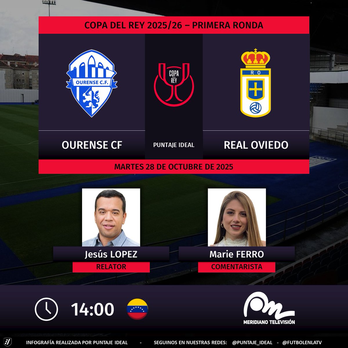 Puntaje_Ideal's tweet photo. ⚽ #CopaDelRey 🇪🇸 | #Ourense vs. #RealOviedo 
🎙 Relator: @jesuslopez23
🎙 Comentarista: @marieferro98  
📺 @Meridianoonline 🇻🇪 
🤳 #COPADELREYxMTV 
Dale RT 🔃 https://t.co/PXKaPF7DRI