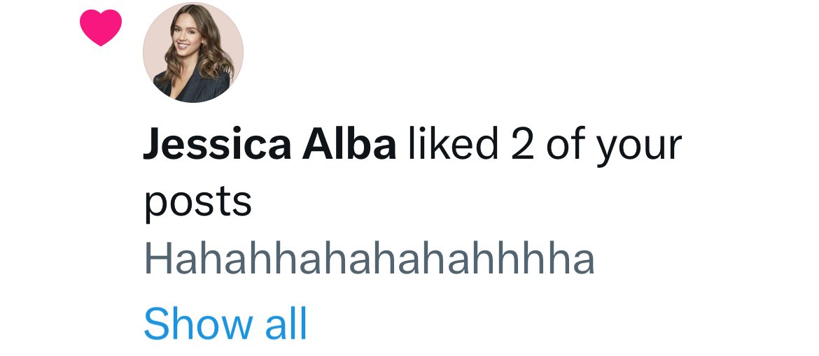Fake jessica alba liked my posts i think am gonna make it