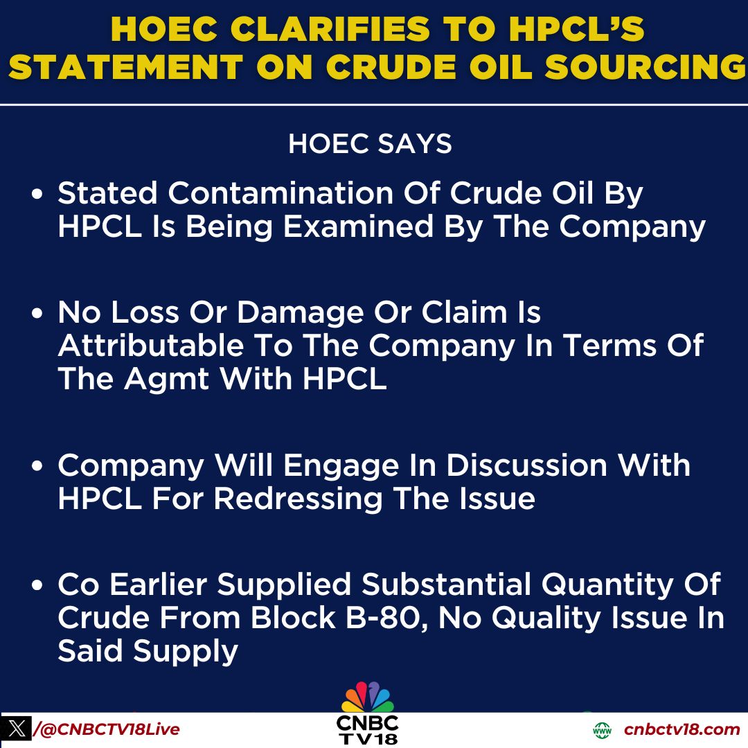 CNBCTV18Live's tweet photo. #JustIn | 'Stated contamination of #CrudeOil by #HPCL is being examined by the company, no loss or damage or claim is attributable to co in terms of the agmt with HPCL', #HOEC clarifies to HPCL’s statement on crude oil sourcing https://t.co/DN9fXCVX9x