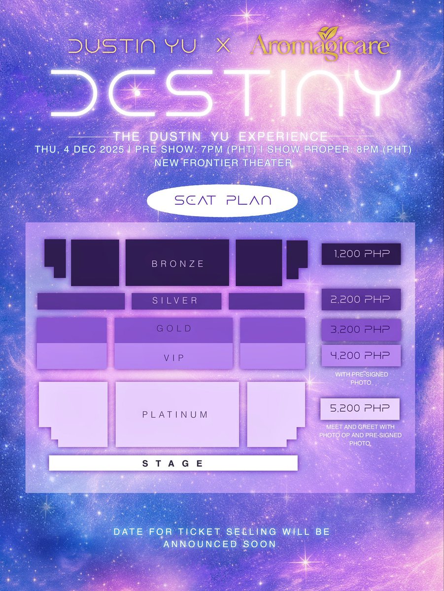 Seat plan and ticket prices for Destiny: The Dustin Yu Experience 

🎫 Platinum P5,200 (Includes Meet and Greet, Photo Op, and a pre-signed photo)
🎫 VIP P4,200 (Includes a pre-signed photo)
🎫 Gold P3,200
🎫 Silver P2,200
🎫 Bronze P1,200

More details soon via <a href="/AromagicareWide/">Aromagicare Official®️</a>