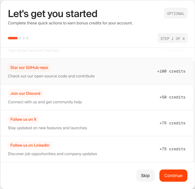 This might be one of the smartest SaaS onboarding growth hacks I’ve seen 👇

While signing up for Firecrawl, this popped up (see image).

Not a boring checklist - a micro growth engine.

Every new user gets bonus credits for:
⭐ Starring their GitHub repo
💬 Joining their Discord