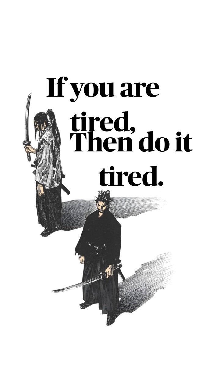 إذا كنت متعباً، فافعلها وأنت متعب.