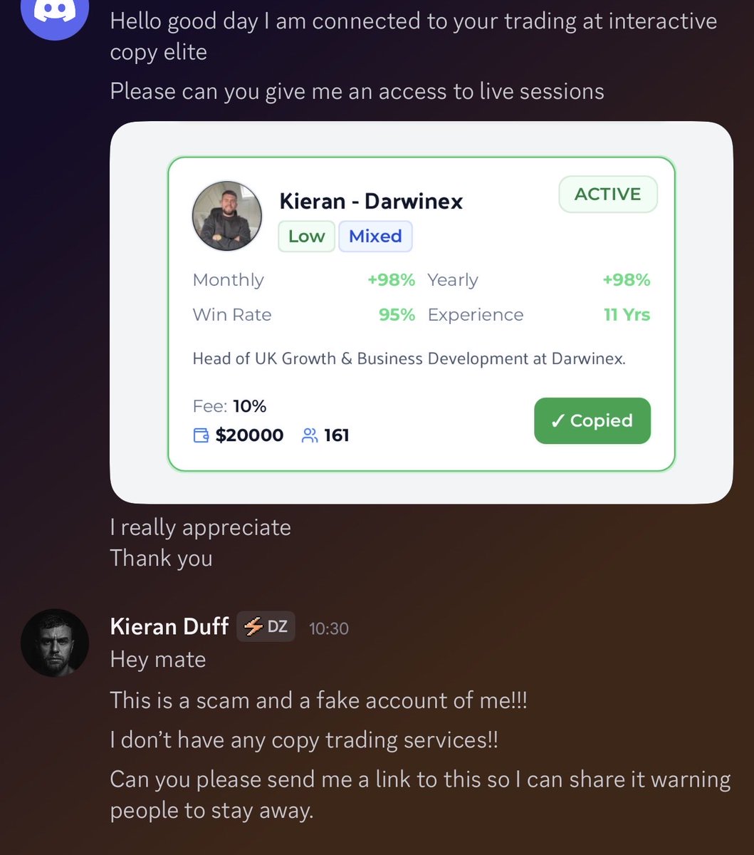 This had today been brought to my attention.

There is a fake user of me on a copy trading platform, I warn every one of you to please NEVER interact with an account of me unless you’re absolutely sure that you’re talking to me.

I have a lot of fake accounts (especially on