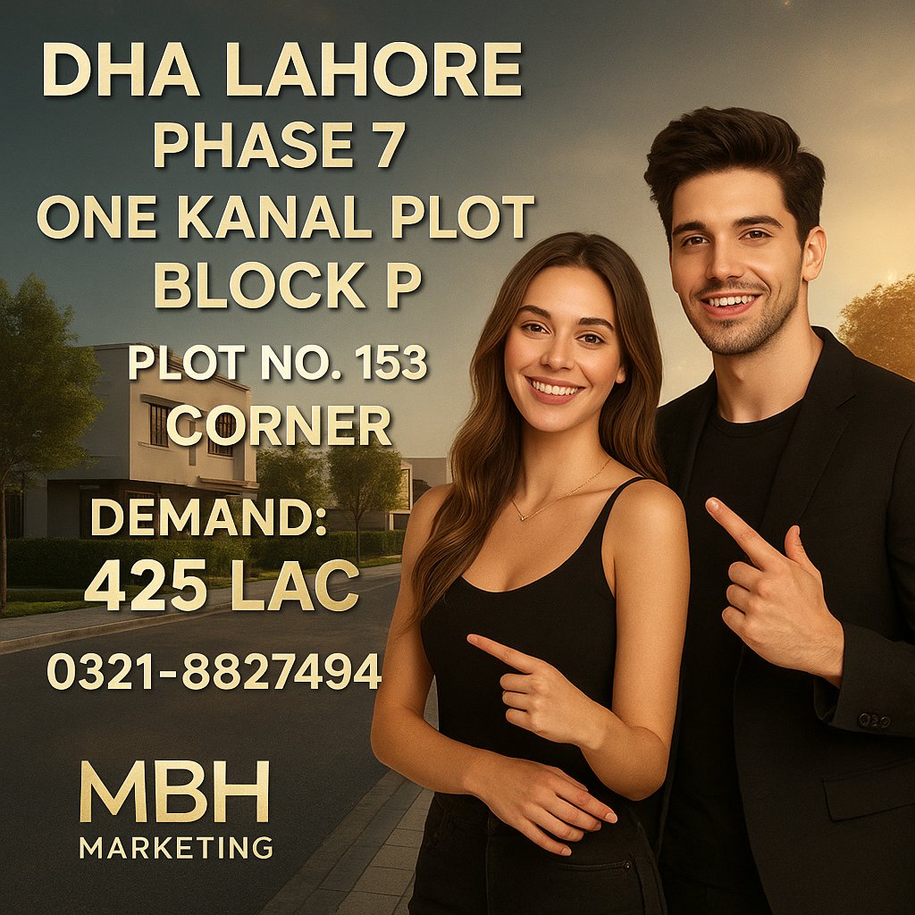 mbhmarkeeting's tweet image. Exclusive 1 Kanal Corner Plot available in DHA Lahore Phase 7, Block P — a prime location offering luxury, convenience, and strong investment potential.
#DHALahore #DHAPhase7 #CornerPlot #OneKanalPlot #DHAProperty #LuxuryLiving #MBHMarketing #RealEstateLahore #InvestmentOpportu