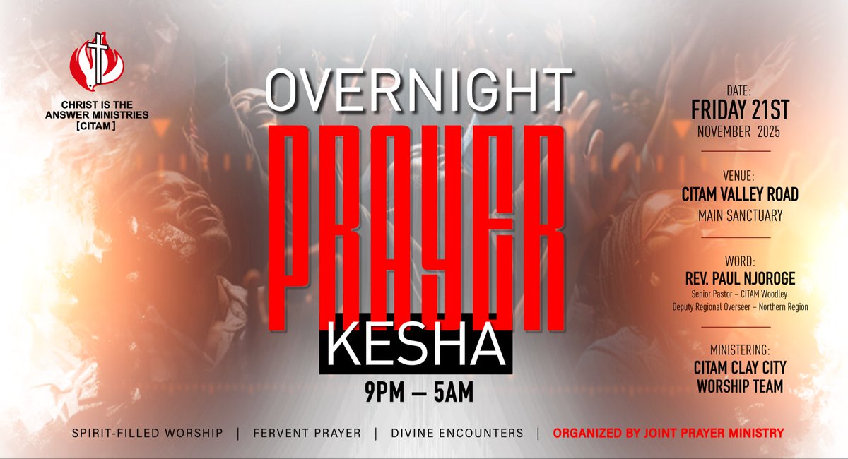 CITAMKE's tweet image. OVERNIGHT PRAYER KESHA 🙏🏽🌼

@CitamVrdKE main sanctuary

Happening on Friday, 21st November 2025
From 9pm to 5am 🕔 

With a powerful word by Rev. Paul Njoroge, Senior Pastor, CITAM Woodley🔥

And worship by @CitamClay worship team🪽

#GodValuesRepentance  #instepwiththespirit