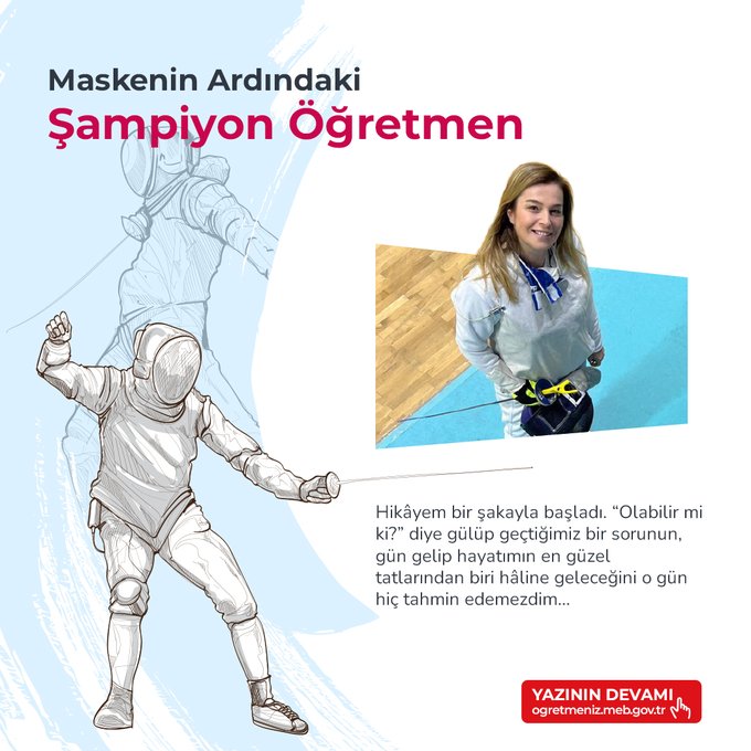 Illustration shows a female fencing teacher in white protective gear including mask jacket and pants holding a sword in a gym setting with blue floor and white walls. Text overlay reads Maskenin Ardındaki Şampiyon Öğretmen in large blue font. Additional Turkish text describes her success in championships and inspiring students dreams. Bottom right has MEB logo and YAZIN DEVAMI text.