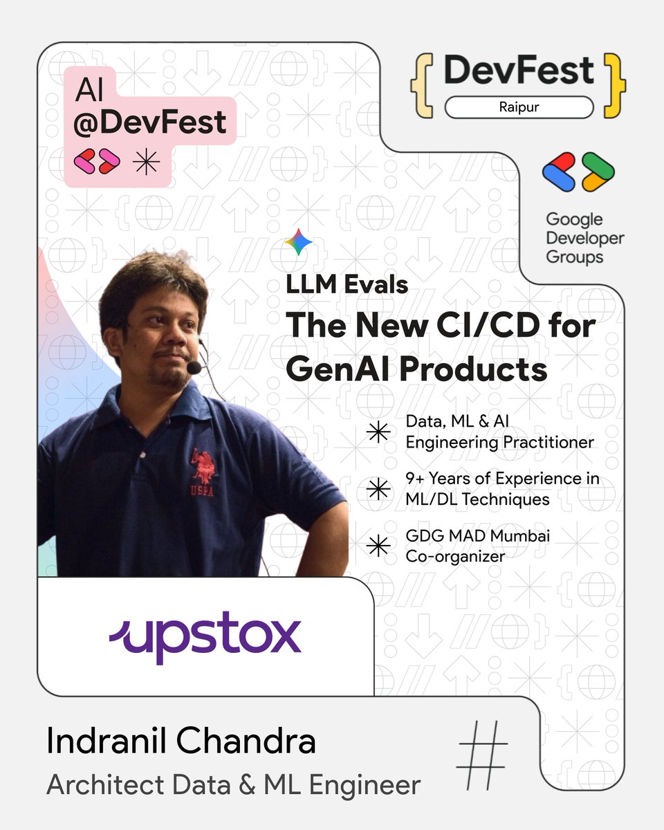 🚀 DevFest Raipur ’25 Speaker Announcement!

We’re thrilled to welcome <a href="/IndranilChandra/">Indranil Chandra</a>
Architect Data &amp; ML Engineer @ Upstox 🚀

🎙️ “LLM Evals: The New CI/CD for GenAI Products”
📍15 Nov 2025 | IIT Naya Raipur
🔗 Register Now bit.ly/dfraipur25

#DevFest25 #AI #GenAI #ML