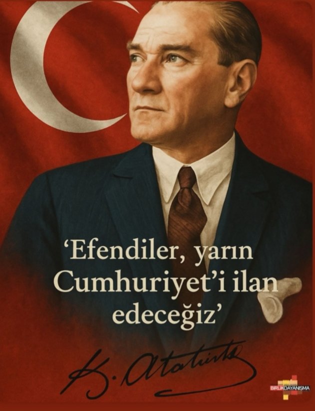 dayanismasen3's tweet photo. "Efendiler yarın Cumhuriyet'i ilan edeceğiz! "
Mustafa Kemal Atatürk https://t.co/ZET3oS88mn