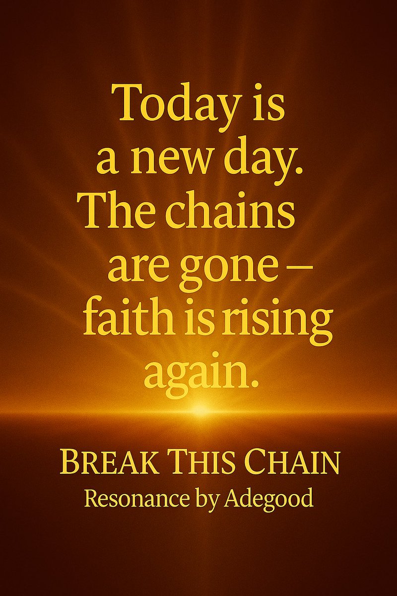 New day, same God. ✨
Yesterday’s battles are over, today, grace speaks louder.
Walk free. Walk strong. 🙏🏽🔥

🎶 Break This Chain — Resonance by Adegood
👉🏽 youtu.be/8Am5cRfeOF0

#BreakThisChain #ResonanceByAdegood #Faith #Freedom #NewDay #Motivation #GospelMusic #Inspiration