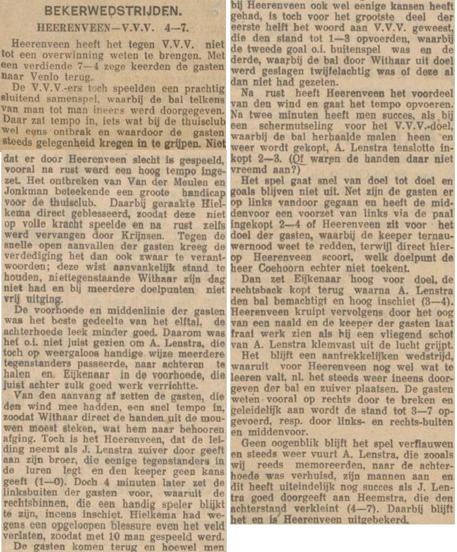 Op 8 mei 1938 zorgde #VVVVenlo in Heerenveen voor een kleine bekerstunt. De Zuidelijke Tweedeklasser schakelde de Noordelijke Eersteklasser uit in de 4e bekerronde. Ondanks drie goals van het 17-jarige talent Abe Lenstra namens de thuisclub wonnen de geelzwarten met 4-7. #vvvhee