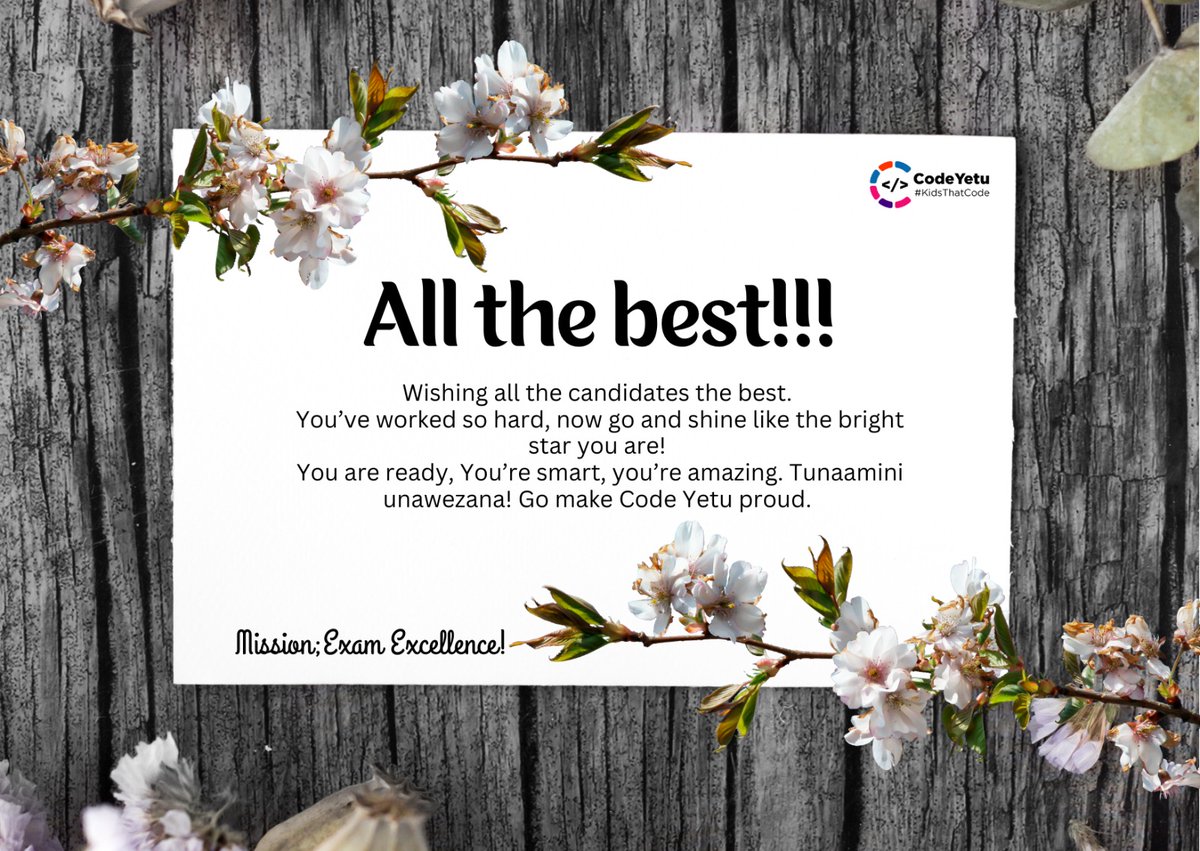 CodeYetu's tweet image. We take this opportunity at @CodeYetu to wish all the candidates from our program the very best in the ongoing national examinations⚡️.  
You have prepared diligently and we are confident in your abilities. 
You are ready😌.
You are smart😎. 
You are amazing🥳. 
#KidsThatCode