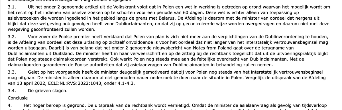 Koppige rechter negeert uitspraak v/d Raad van State, ook als het om info krantenartikelen gaat. Betekent dat door termijn verstrijking Ned. weer ten onrechte verantwoordelijk wordt en anderen wel naar Polen moeten. <a href="/RechtspraakNL/">Rechtspraak</a> 
#asiel #Dublin #Polen  
uitspraken.rechtspraak.nl/details?id=ECL…