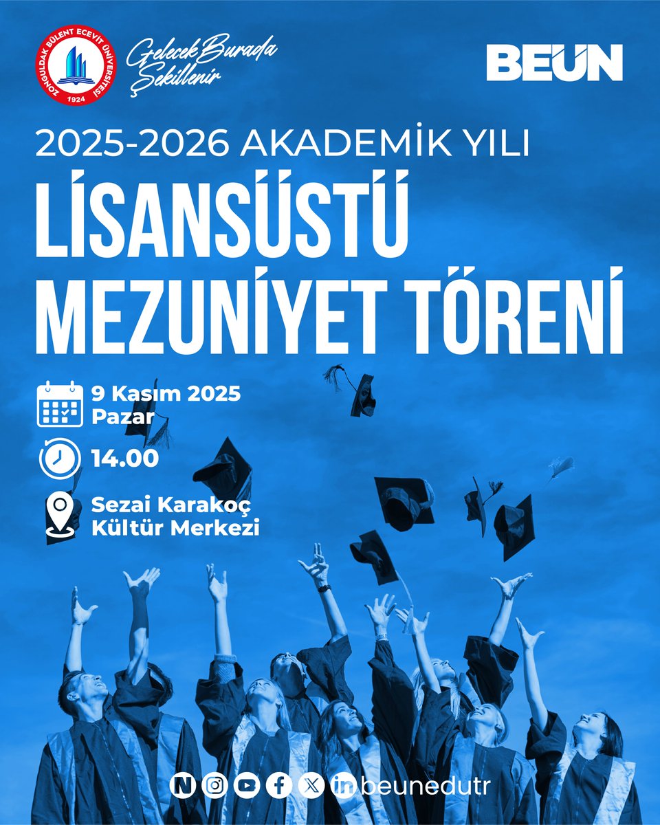🎓 Zonguldak Bülent Ecevit Üniversitesi 2025-2026 Akademik Yılı Lisansüstü Mezuniyet Töreni

📅 Tarih: 9 Kasım 2025 Pazar
🕓 Saat: 14.00

📍 Yer: Farabi Kampüsü Sezai Karakoç Kültür Merkezi

Sevgili mezunlarımızı, değerli ailelerini ve kıymetli akademisyenlerimizi bu anlamlı