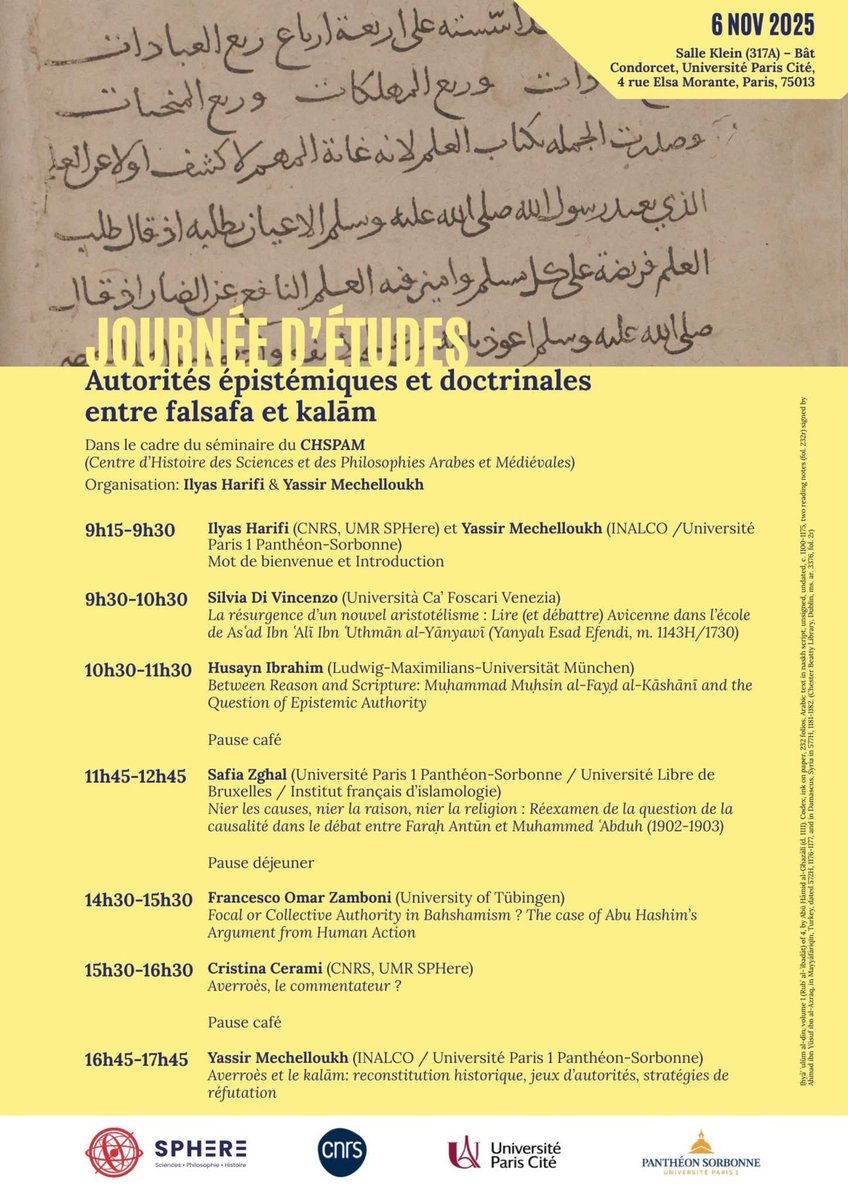 YMechelloukh's tweet photo. Nous sommes très heureux d'organiser, Ilyas Harifi (SPHere, CNRS) et moi-même, une journée d'études,  consacrée aux autorités épistémiques entre falsafa et kalām. Voici le programme (avec l'ensemble des informations) @CNRS @PhiloSorbonne  @SorbonneParis1 @univ_paris_cite https://t.co/fXMzyGg3dI