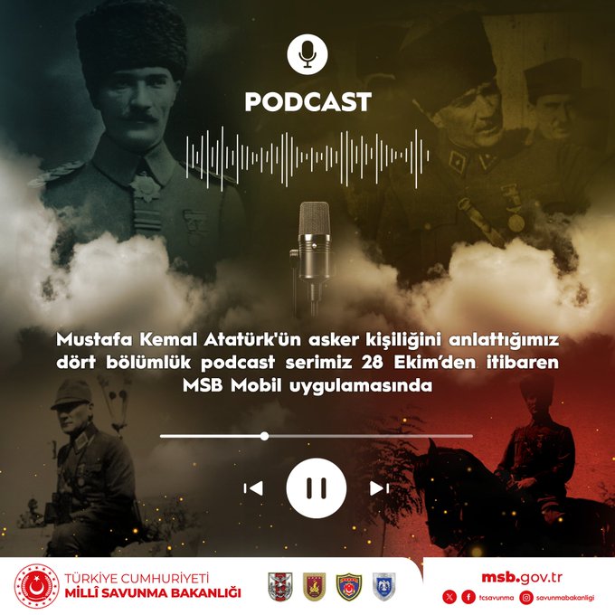 Image displays Mustafa Kemal Atatürk in military uniform on the left side and another historical military figure on the right both in formal attire with epaulettes and medals. Central elements include a large microphone icon symbolizing podcast a play button and text overlay PODCAST. Background features subtle cloud effects and Turkish flags. Bottom section shows logos of Türkiye Cumhuriyeti Millî Savunma Bakanlığı and msb.gov.tr.