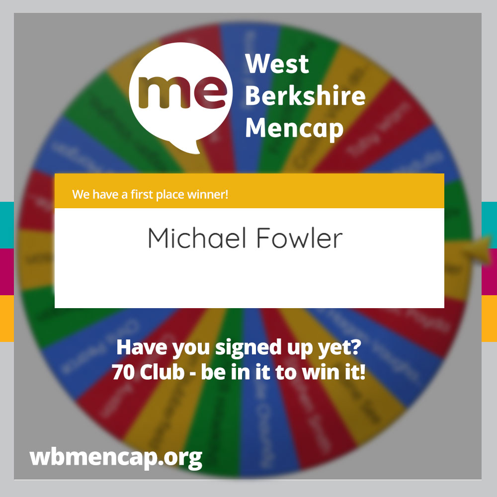Draw October 23rd and our winner is… one of the luckiest people…

First Place – Michael Fowler, Second place – Michael Fowler

Congratulations to you!

Be like Michael and get signed up now!

wbmencap.org/70-club/