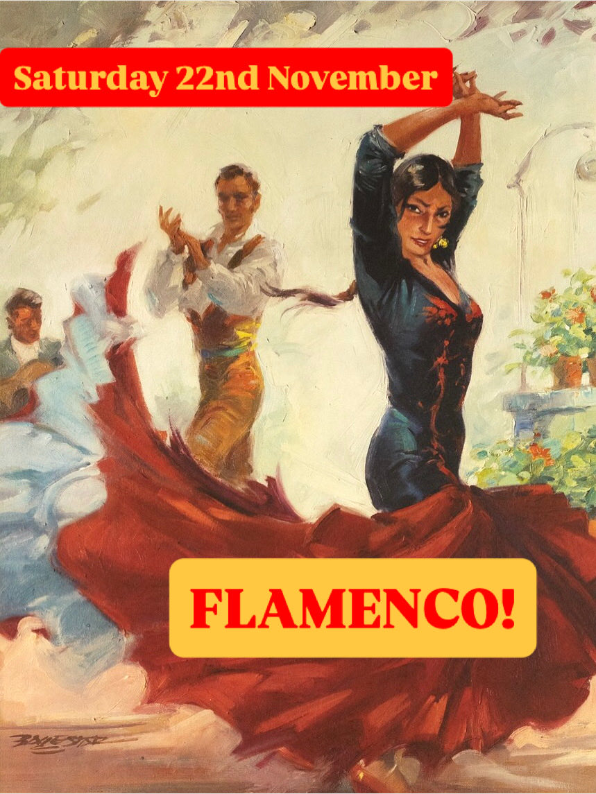 Saturday 22nd November Flamenco Night , limited seats, book your ticket WhatsApp 07864 219 140 or dm @bistrotwalluc
