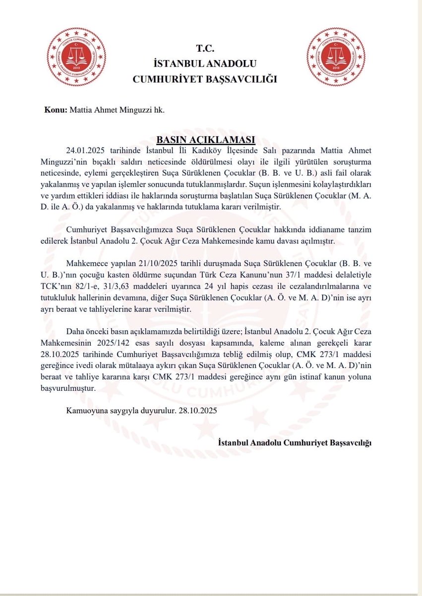 SON DAKİKA!
Anadolu Cumhuriyet Başsavcılığı, Mattia Ahmet Minguzzi davasında tahliye edilen A.Ö ve M.A.D. hakkında istinafa başvurulduğunu açıkladı