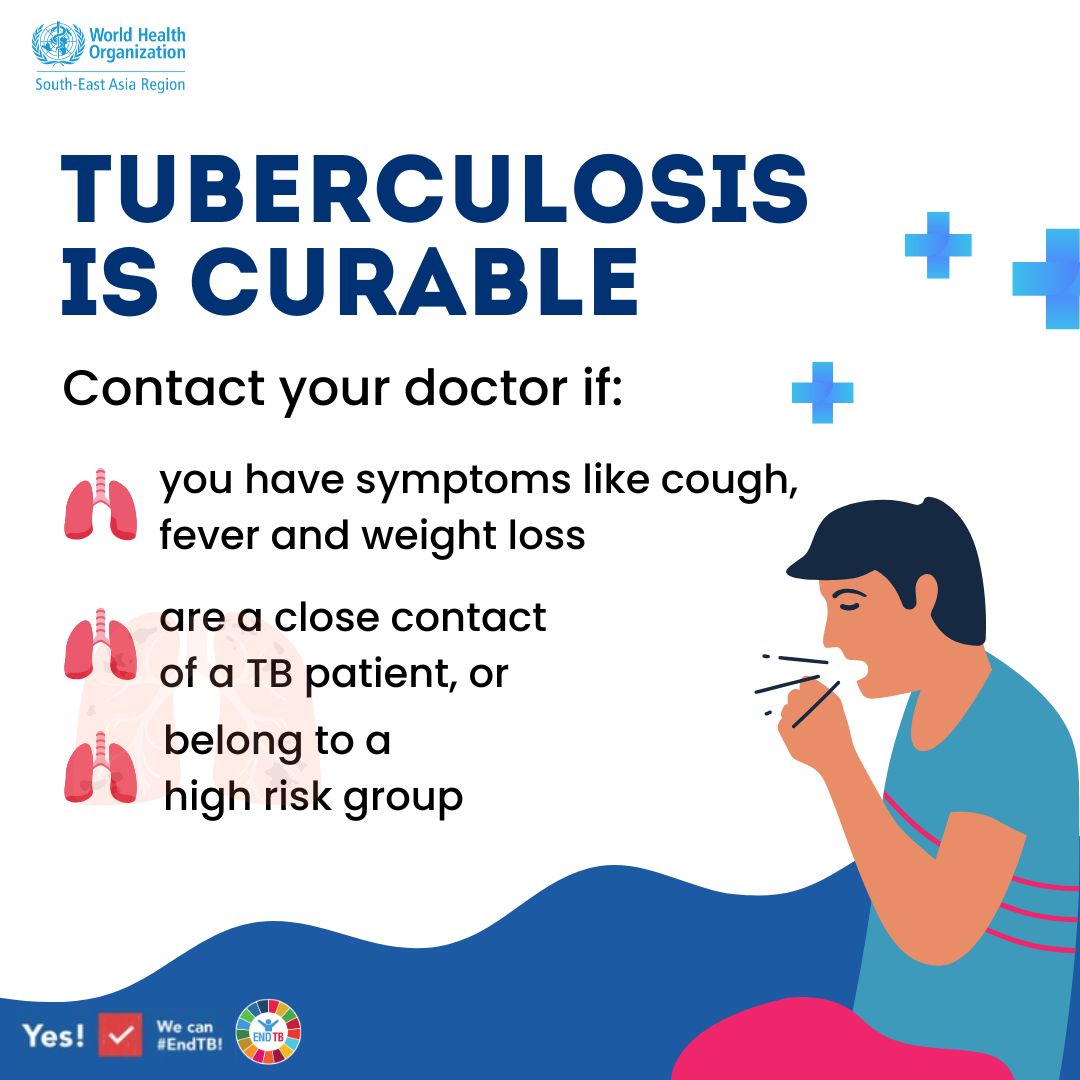 Tuberculosis is curable!

If you have symptoms like cough, fever, or weight loss, don’t ignore them.

📞 Contact your doctor if you
🔹 have TB-like symptoms
🔹 are a close contact of a TB patient
🔹 belong to a high-risk group

Early diagnosis and treatment can save lives.