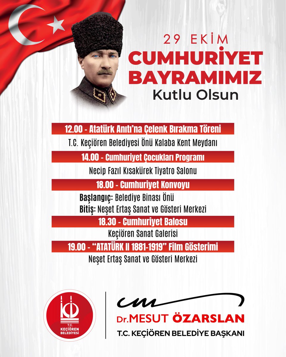 Gazi Mustafa Kemal Atatürk’ün “en büyük eserim” diyerek emanet ettiği Cumhuriyetimizin 102. yılını, aynı coşkuyla, aynı inançla kutluyoruz.

Bu gurur gününde, ay yıldızlı bayrağımızın gölgesinde bir arada olmak için sizleri kutlama programlarımıza davet ediyorum.

Haydi Keçiören;