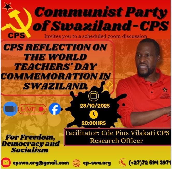 CPSwaziland's tweet image. CPS Reflection on the World Teachers&apos; Day commemoration in Swaziland.
---------------------------------------
 Join us this evening for a discussion on the day, led by Cde Pius Vilakati. Time: 20:00Hrs Date: 28 October 2025
---------------------------------------