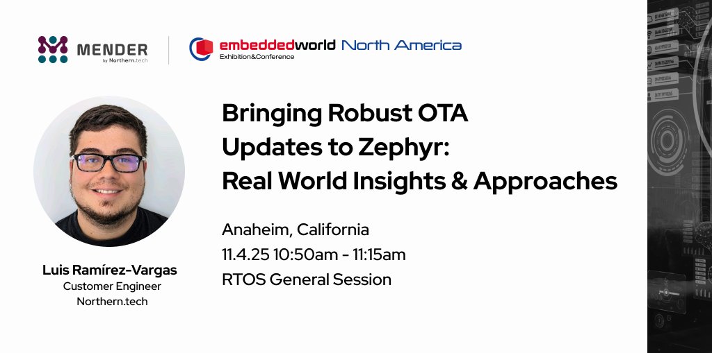 NorthernTechHQ's tweet image. We’re officially 1 week away from @embedded_world North America! Don’t miss Luis Ramírez-Vargas as he shares lessons on bringing secure, reliable #OTA updates to #ZephyrRTOS. Get a preview of @mender_io booth 9030 here: eu1.hubs.ly/H0p8y5D0
@embedded_comp #Zephyr #IoT