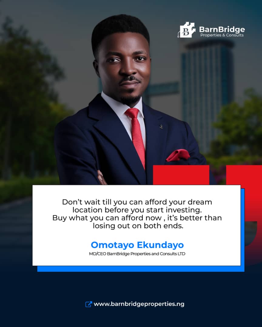 Don’t wait till you can afford your dream location before investing.
Buy what you can afford now, land doesn’t wait, it appreciates.

#RealEstate #WealthBuilding #BarnBridgeProperties