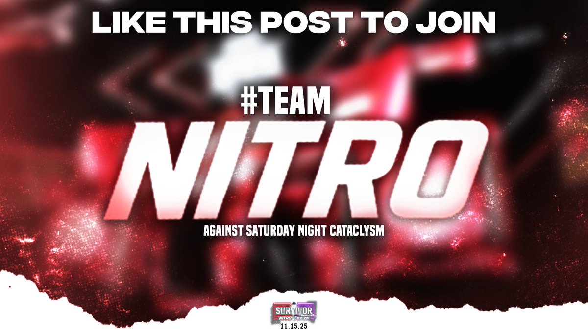 RED BRAND RISE UP! 🔥🚨

SURVIVOR SERIES season is HERE.. and it’s time to make your loyalty KNOWN. 💪CATACLYSM wants war… but Tuesday Night NITRO is bringing the FIRE. 🔥

LIKE this post to officially join #TeamNitro and stand with the red brand as we go head-to-head against