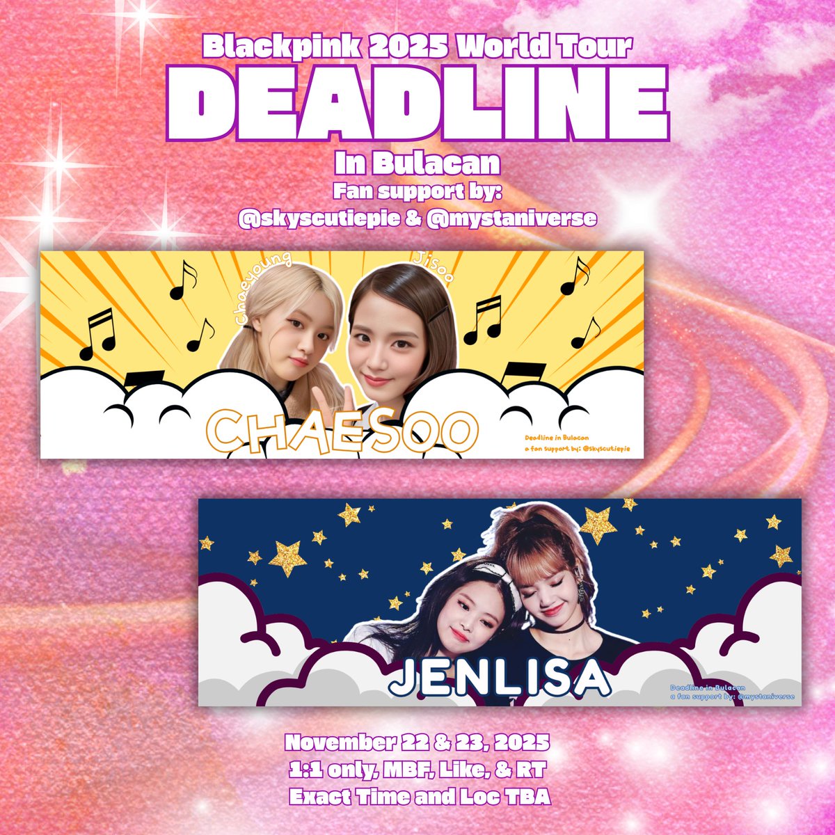 skyscutiepie's tweet photo. Blackpink 𝐃𝐄𝐀𝐃𝐋𝐈𝐍𝐄 in Bulacan
fan support by: @skyscutiepie and @mystaniverse

Hi! We'll be handing out banners as support for CHAESOO and JENLISA!

✧ Nov 22-23, 2025
✧ 1:1 ratio
✧mbf, like &amp; rt

See you, Blinks! 

#BLACKPINK_DEADLINE_in_BULACAN
#BLACKPINK_DEADLINE https://t.co/RsDkInyRyf