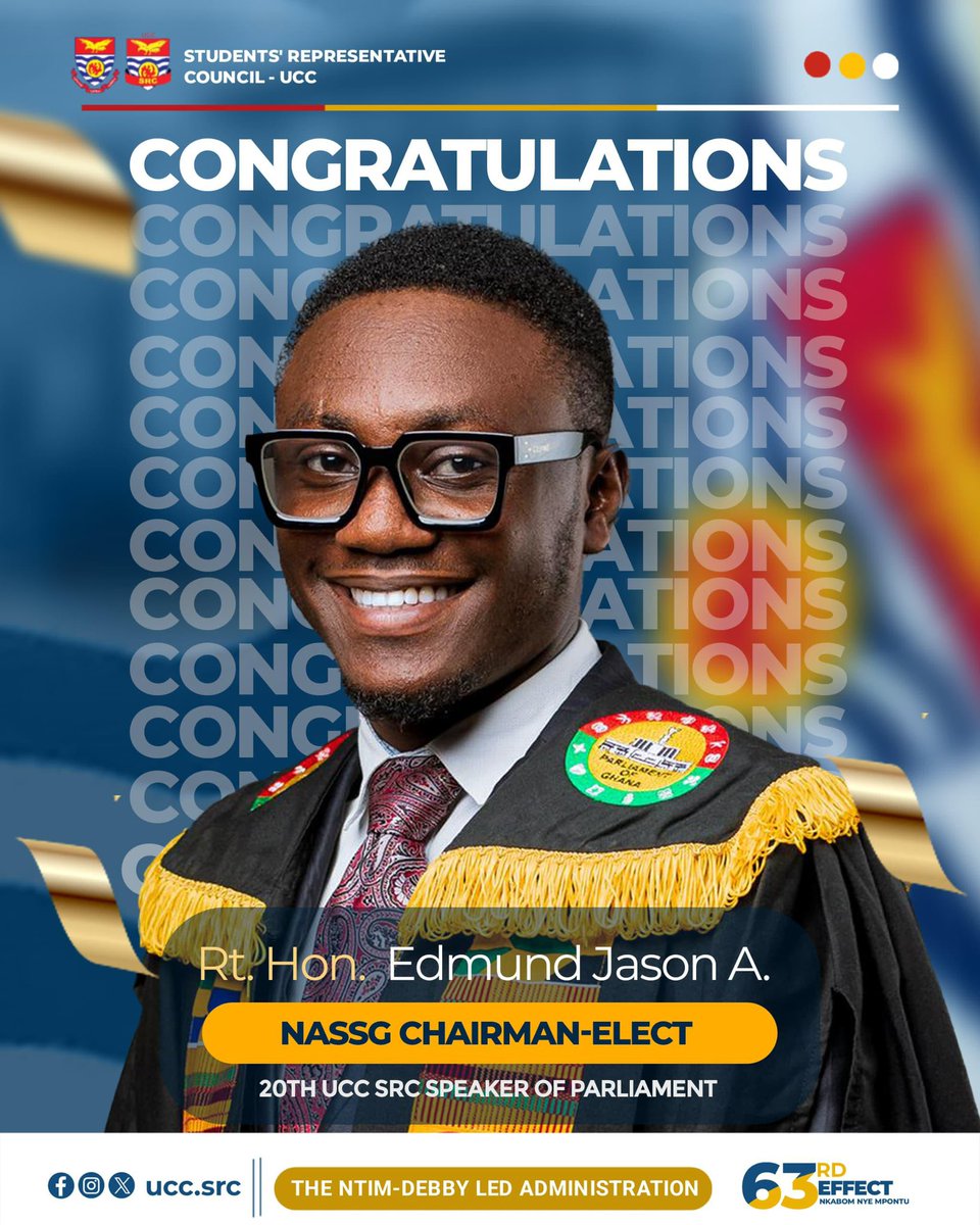 nkntim's tweet photo. CONGRATULATIONS, EDMUND A. JASON🎊

UCC SRC proudly congratulates you on your well deserved election as the Chairman of the National Association of Students Speakers Ghana (NASSG) , the mother body of all Speakers of Parliament in Ghana.

Your dedication, eloquence, and commitment to student leadership have once again earned you the trust and admiration of your peers across the nation.

▬▬▬▬▬▬▬▬▬▬▬▬▬▬▬▬▬▬▬▬▬▬▬▬▬▬
#𝐍𝐤𝐚𝐛𝐨𝐦𝐍𝐲𝐞𝐌𝐩𝐨𝐧𝐭𝐮
#𝐓𝐡𝐞𝟔𝟑𝐫𝐝𝐄𝐟𝐟𝐞𝐜𝐭
#𝐓𝐡𝐞𝟔𝟑𝐫𝐝𝐄𝐱𝐞𝐜𝐮𝐭𝐢𝐯𝐞𝐁𝐨𝐚𝐫𝐝
#𝐓𝐡𝐞𝟔𝟑𝐫𝐝𝐄𝐱𝐞𝐜𝐮𝐭𝐢𝐯𝐞𝐂𝐨𝐮𝐧𝐜𝐢𝐥