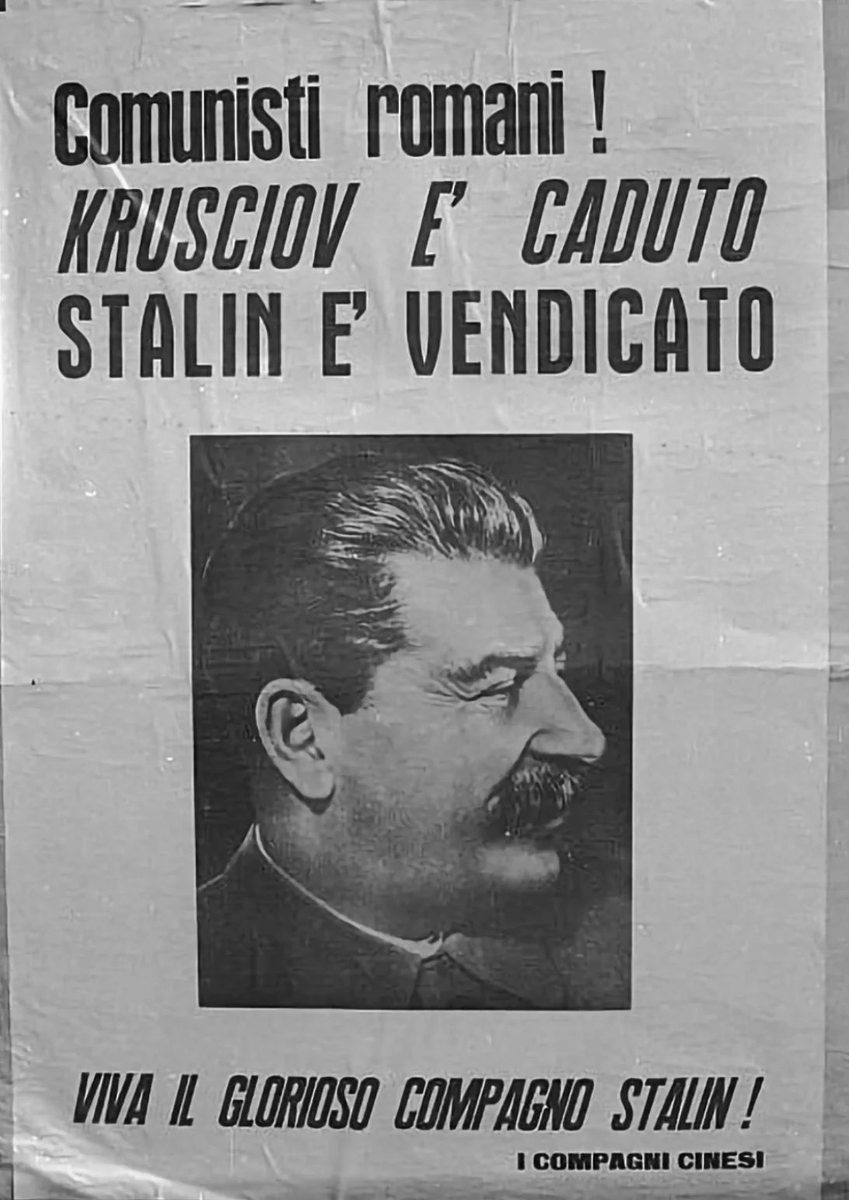 Acnorthall's tweet image. "Roman Communists!
Khrushchev has fallen.
Stalin is avenged.
Long live the glorious Comrade Stalin!

Signed : The Chinese comrades"

Poster distributed in Rome, Italy after Khrushchev's ouster in 1964.

#ItalianCommunistParty #SecretState #StrategyofTension #Stalin #Khrushchev