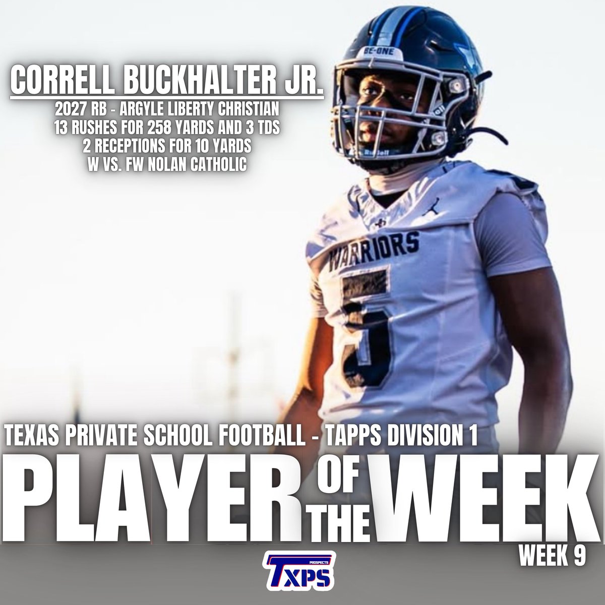 🚨 TXPSFB Player of the Week 🚨 
🚨 TAPPS D1🚨 
🚨 Week 9 🚨 

Correll Buckhalter Jr. - <a href="/CorrellBuckjr5/">Correll Buckhalter jr</a> 
2027 RB - Argyle Liberty

<a href="/LCS__Football/">Warrior Football</a> 
<a href="/JasonWitten/">Jason Witten</a> 

#RecruitTXPSFB
