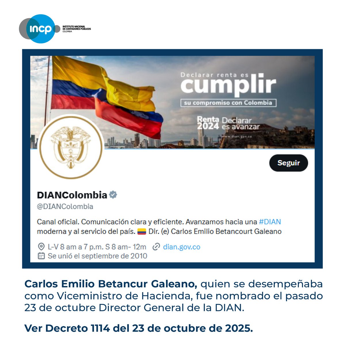 🔜 Carlos Emilio Betancur Galeano, quien se desempeñaba como Viceministro de Hacienda, fue nombrado el pasado 23 de octubre Director General de la DIAN. Ver Decreto 1114 del 23 de octubre de 2025.

incp.org.co/wp-content/upl…

#INCP #Actualidad